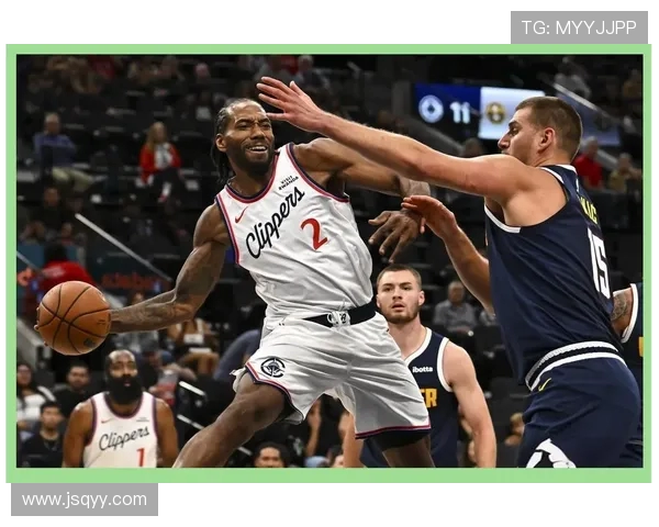 快船季后赛对决掘金全景分析及关键球员表现预测 快船季后赛对决掘金全景分析及关键球员表现预测