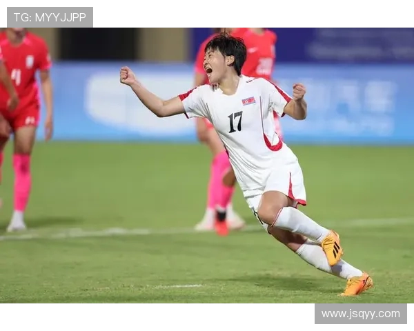 朝鲜与也门足球对决展望十月赛事精彩瞬间与历史交锋分析 朝鲜与也门足球对决展望十月赛事精彩瞬间与历史交锋分析